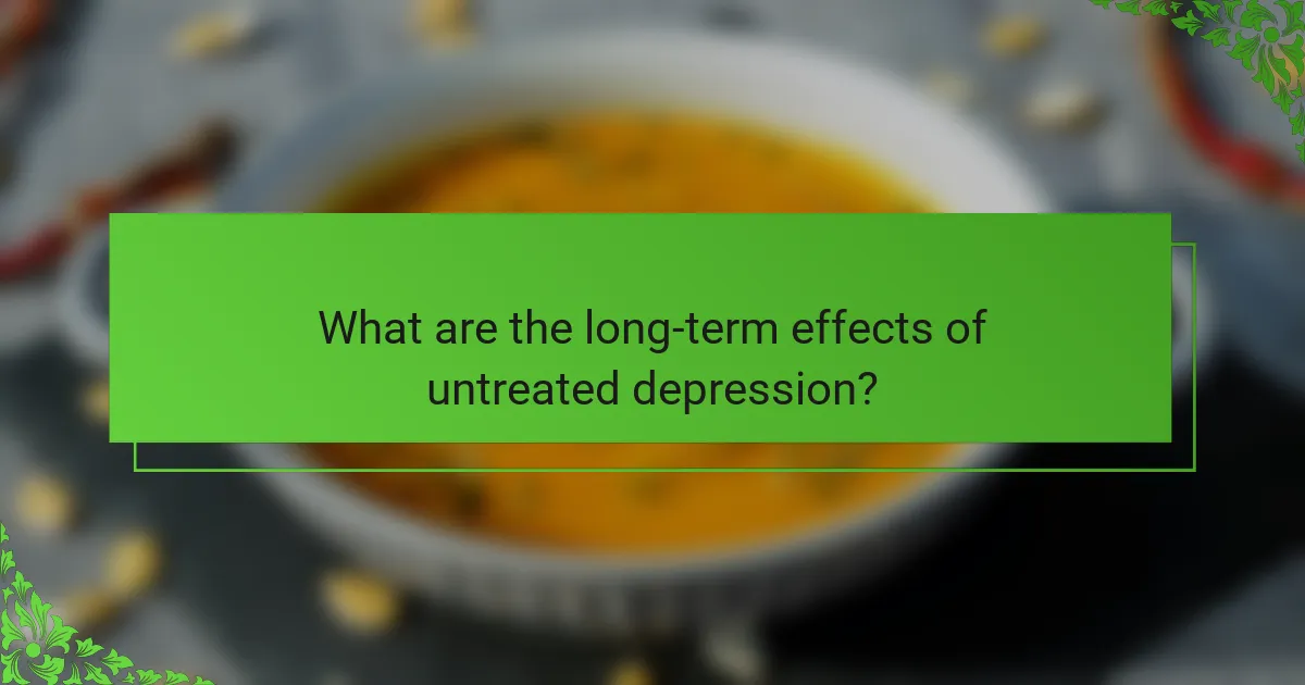 What are the long-term effects of untreated depression?
