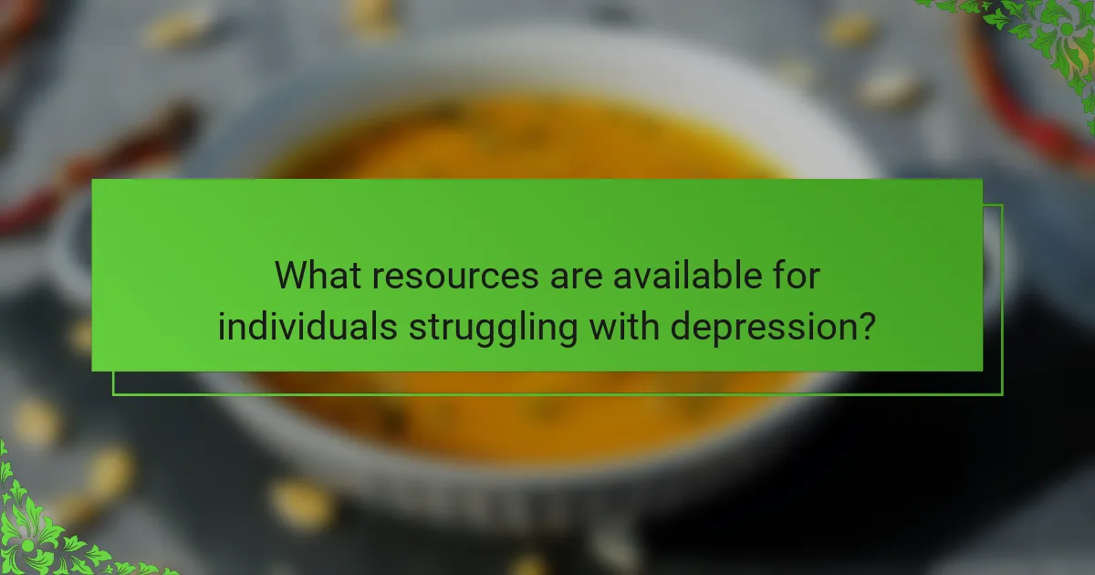 What resources are available for individuals struggling with depression?